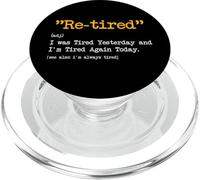 Re-tired Definition Funny Retirement PopSockets PopGrip for MagSafe