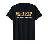 Re-Tired i was Tired Yesterday and I'm Tired Again Today Value Graphic T-Shirt