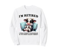 Re-Tired, I was Tired Yesterday & I’m Tired Again Today Sweatshirt