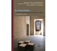 Re-treating Religion: Deconstructing Christianity with Jean-Luc Nancy (Perspectives in Continental Philosophy)