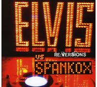Re Versions - Elvis Presley Vs Spankox
