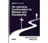 Re-visioning Confirmation for Mission and Discipleship