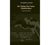 Re-Visiting The Umma (Muslim Bloc): Evolution and Narrative