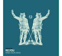 RE.YOU - Mind Your Head [VINYL]