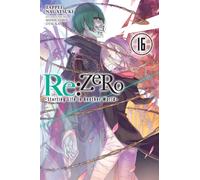 Re:ZERO -Starting Life in Another World-, Vol. 16 (light novel)