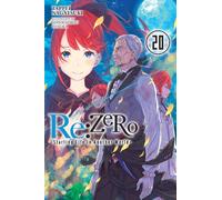 Re:ZERO -Starting Life in Another World-, Vol. 20 (light novel)