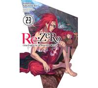 Re:ZERO -Starting Life in Another World-, Vol. 23 (light novel)