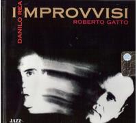 Rea Danilo-Gatto Roberto - Improvvisi