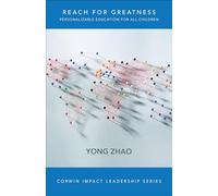 Reach for Greatness: Personalizable Education for All Children (Corwin Impact Leadership Series)