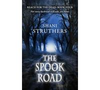 Reach for the Dead Book Four: The Spook Road: 4