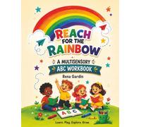 Reach for the Rainbow: A Multisensory ABC Workbook