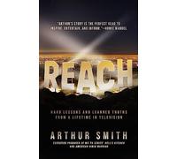 Reach: Hard Lessons and Learned Truths from a Lifetime in Television