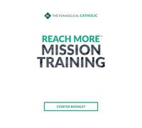 Reach More Mission Training: Starter Booklet