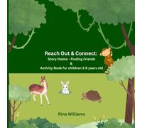 Reach Out & Connect: Story theme - Finding Friends & Activity Book for children 3-8 years old: Helping Quiet Kids Make Friends Through Story, Maze ... and reveal message, Word spelling practice