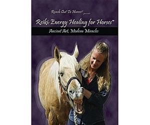 Reach Out To Horses Presents Reiki - Energy Healing For Horses [DVD]