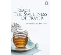 Reach the Sweetness of Prayer