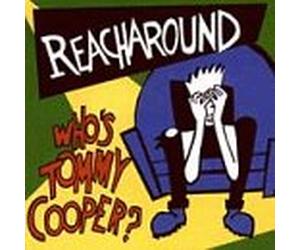 Reacharound - Who's Tommy Cooper