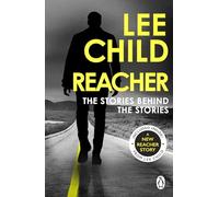 Reacher: The Stories Behind The Stories