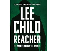Reacher: The Stories Behind the Stories