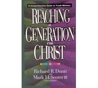 Reaching a Generation for Christ: A Comprehensive Guide to Youth Ministry