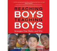 Reaching Boys, Teaching Boys: Strategies that Work -- and Why