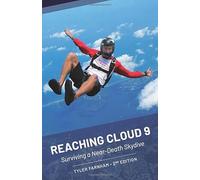 Reaching Cloud 9: Surviving a Near-Death Skydive