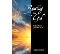 Reaching for God: The Benedictine Oblate Way of Life