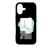 REACHING FOR STRENG TH NOT EXCUSES Case for iPhone 17
