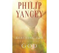 Reaching for the Invisible God by Philip Yancey (2002-02-18)
