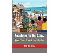 Reaching for the Stars: Book Two: Friends and Bullies