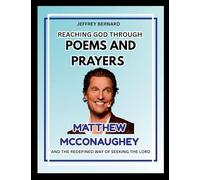 Reaching God Through Poems and Prayers: Matthew McConaughey and the Redefined Way of Seeking the Lord