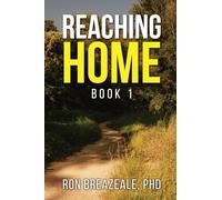 Reaching Home: Book I