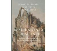 Reaching into the Silence: Literary Scholarship in the Tradition of Catholic Humanism