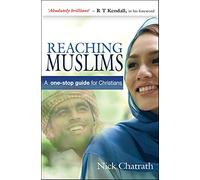 Reaching Muslims: A One-Stop Guide for Christians