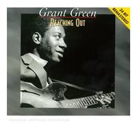 Reaching Out By Grant Green (2006-11-27)