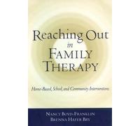 Reaching Out in Family Therapy: Home-Based, School and Community Interventions