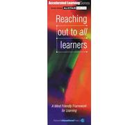 Reaching Out to All Learners: A Mind Friendly Framework for Learning (Accelerated Learning)