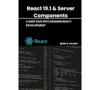 React 19.1 & Server Components: A Deep Dive into Modern React Development