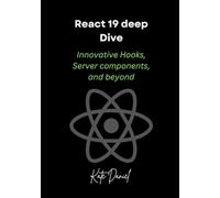 React 19 deep Dive: Innovative Hooks, Server components, and beyond