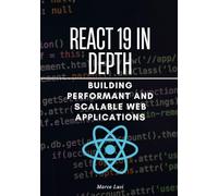 React 19 In Depth: Building Performant and Scalable Web Applications
