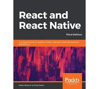 React and React Native – Complete hands-on guide to modern web & mobile with React.js – 3rd Edition