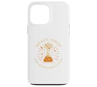 React First Ask Questions Later, Funny Chemistry Case for iPhone 13 Pro Max