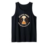 React First Ask Questions Later, Funny Chemistry Tank Top