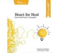 React for Real: Front-End Code, Untangled