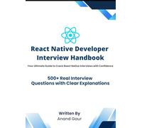 React Native Developer Interview Handbook: Your Complete Guide to Cracking React native Interviews