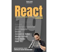 React: Tutte le novità di React 19 spiegate passo passo: Server Actions, Compiler, nuovi hook, transizioni e molto altro