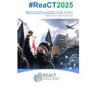#ReaCT2025: Rapporto sul terrorismo e il radicalismo in Europa - N. 6, Anno 6 - Report on Terrorism and Radicalization in Europe - N. 6, Year 6 ... on Terrorism and Radicalization in Europe)