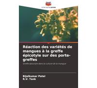 Réaction des variétés de mangues à la greffe épicotyle sur des porte-greffes: Greffe épicotyle dans la culture de la mangue