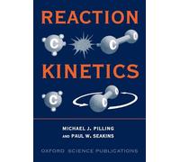 PILLING:REACTION KINETICS 2E PAPER (Oxford Science Publications)