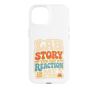 Reaction Laboratory Technician Science Humor Lab Tech Case for iPhone 15